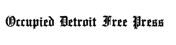 Occupied Detroit Free Press Occupied Detroit Free Press
