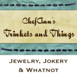 ChefAnn's Trinkets and Things ChefAnn's Trinkets and Things